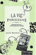 La vie Parisienne : looking for love - and the perfect lingerie