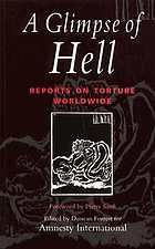 A glimpse of hell : reports on torture worldwide