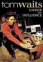 Tom Waits : under the influence