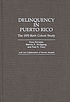 Delinquency in Puerto Rico : the 1970 birth cohort... 著者： Dora Nevares