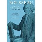 Rousseau, judge of Jean-Jacques, dialogues