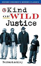 A kind of wild justice