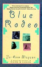 Blue rodeo : a novel