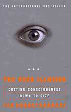 The user illusion : cutting consciousness down to size