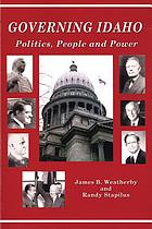 Governing Idaho : politics, people, and power