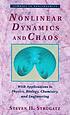 Nonlinear dynamics and Chaos : with applications to physics, biology, chemistry, and engineering