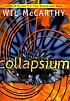 The collapsium 著者： Wil McCarthy