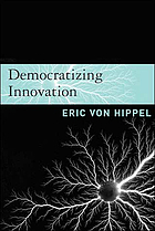 Democratizing innovation