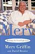 Merv : making the good life last por Merv Griffin