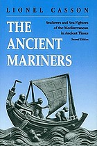 The ancient mariners : seafarers and sea fighters of the Mediterranean in ancient times