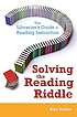 Solving the reading riddle : the librarian's guide to reading instruction