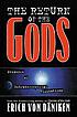 The return of the gods : evidence of extraterrestrial... von Erich von Däniken
