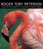 Peterson's birds : the art and photography of Roger Tory Peterson