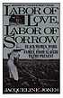 Labor of love, labor of sorrow : Black women,... by  Jacqueline Jones 