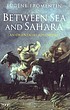 Between sea and Sahara : an Orientalist adventure door Eugène Fromentin