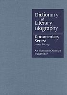 Dictionary of literary biography documentary series : an illustrated chronicle.