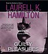Guilty pleasures door Laurell K Hamilton