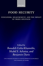 Food security : indicators, measurement, and the impact of trade openness