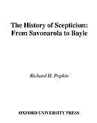 The history of scepticism : from Savonarola to Bayle