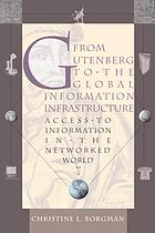 From Gutenberg to the global information infrastructure : access to information in the networked world