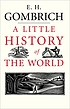 A little history of the world door E  H Gombrich