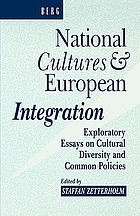 National cultures and European integration : exploratory essays on cultural diversity and common policies