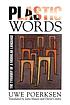 Plastic words : the tyranny of a modular language por Uwe Pörksen