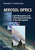 Aerosol optics : light absorption and scattering by particles in the atmosphere