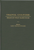 Travel culture : essays on what makes us go