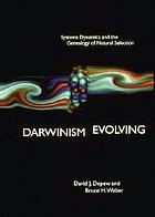 Darwinism evolving : systems dynamics and the genealogy of natural selection