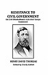 Resistance to civil government : on civil disobedience... by Henry David Thoreau