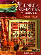 Splendid samplers to cross-stitch : 35 original projects