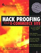 Hack proofing your e-commerce site : the only way to stop a hacker is to think like one
