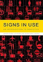 Signs in use : an introduction to semiotics