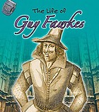 The life of Guy Fawkes