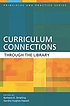 Curriculum connections through the library de Barbara K Stripling