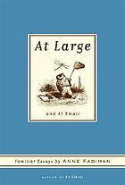 At large and at small : familiar essays