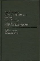 Confrontation, class consciousness, and the labor process : studies in proletarian class formation
