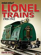 Standard catalog of Lionel trains : 1900-1942