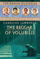 The beggar of Volubilis von Caroline Lawrence