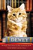 Dewey : a small-town library cat who touched the... von  Vicki Myron 