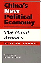 China's new political economy : the giant awakes