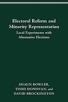 Electoral reform and minority representation : local experiments with alternative elections