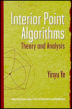 Interior point algorithms : theory and analysis