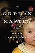 The orphanmaster by  Jean Zimmerman 