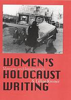 Women's Holocaust writing : memory and imagination
