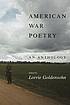 American war poetry : an anthology 著者： Lorrie Goldensohn