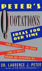 Peter's quotations : ideas for our time