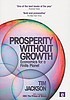 Prosperity without growth : economics for a finite... by  Tim Jackson 