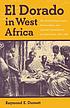 El Dorado in West Africa : the gold-mining frontier,... 著者： Raymond E Dumett